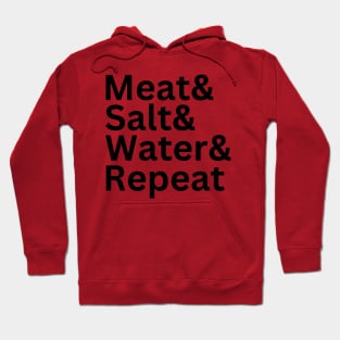 Meat& Salt& Water& Repeat Funny Meat Lover Carnivore Diet T Hoodie